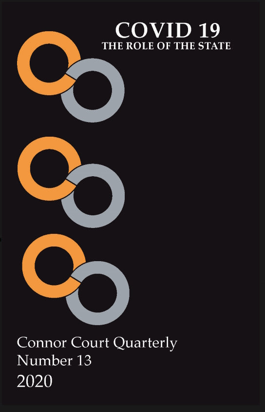 Covid19 : The Role of the State (Connor Court Quarterly)