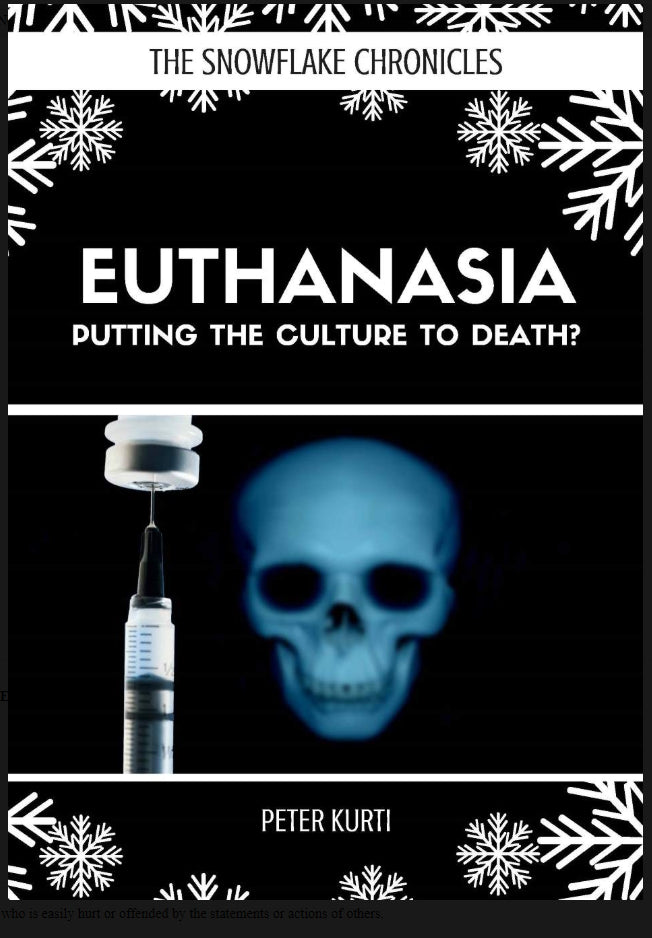 Euthanasia : Putting the Culture to Death? by Peter Kurti