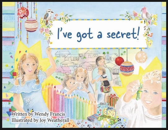 I’ve Got a Secret! by Wendy Francis