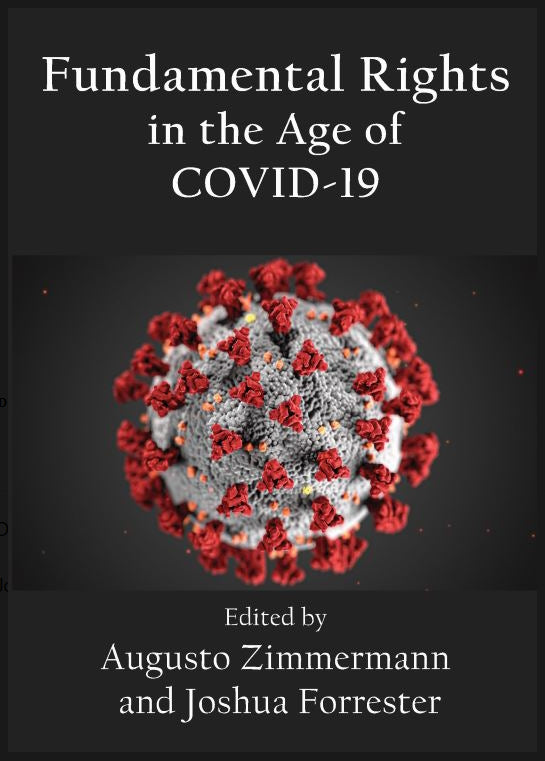 Fundamental Rights in the Age of COVID-19 edited by Augusto Zimmermann and Joshua Forrester