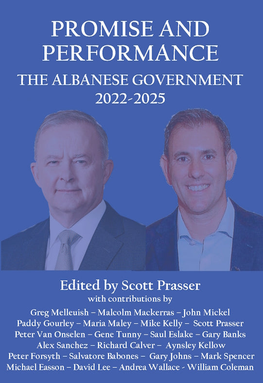 Promise and Performance: The Albanese Government 2022-2025 edited by Scott Prasser