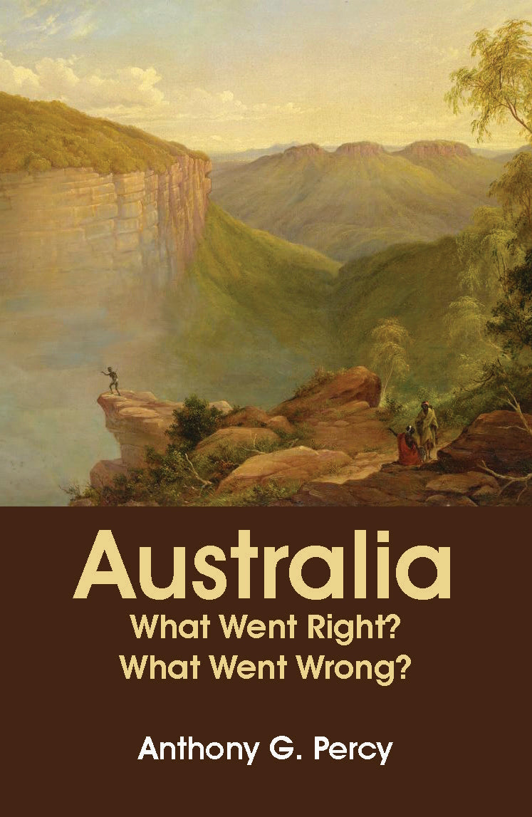 Australia : What Went Right? What Went Wrong? by Anthony G. Percy