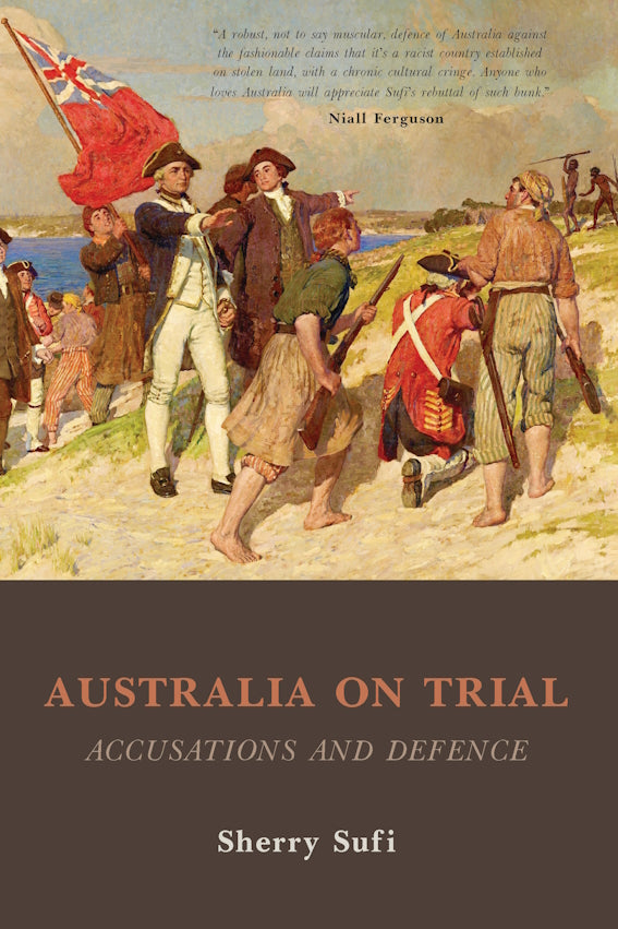 Australia on Trial : Accusations and Defence by Sherry Sufi