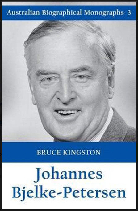 Johannes Bjelke-Petersen by Bruce Kingston (Australian Biographical Monograph 3)