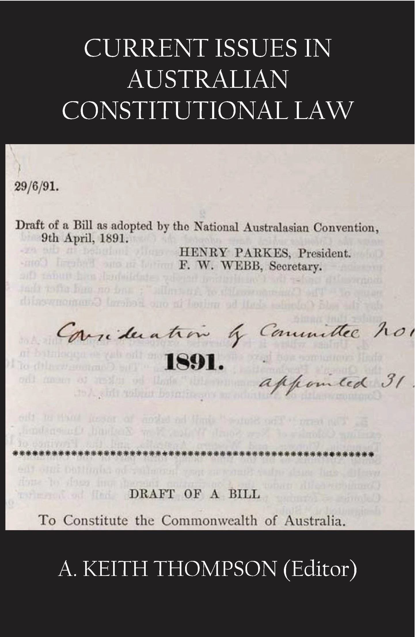 Current Issues in Australian Constitutional Law edited by A. Keith Thompson