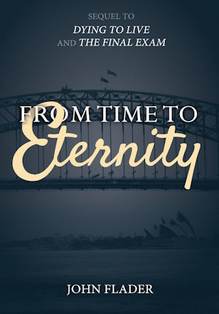 From Time to Eternity by Fr John Flader
