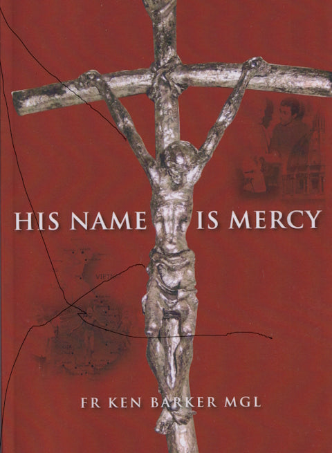 His Name Is Mercy by Fr Ken Barker