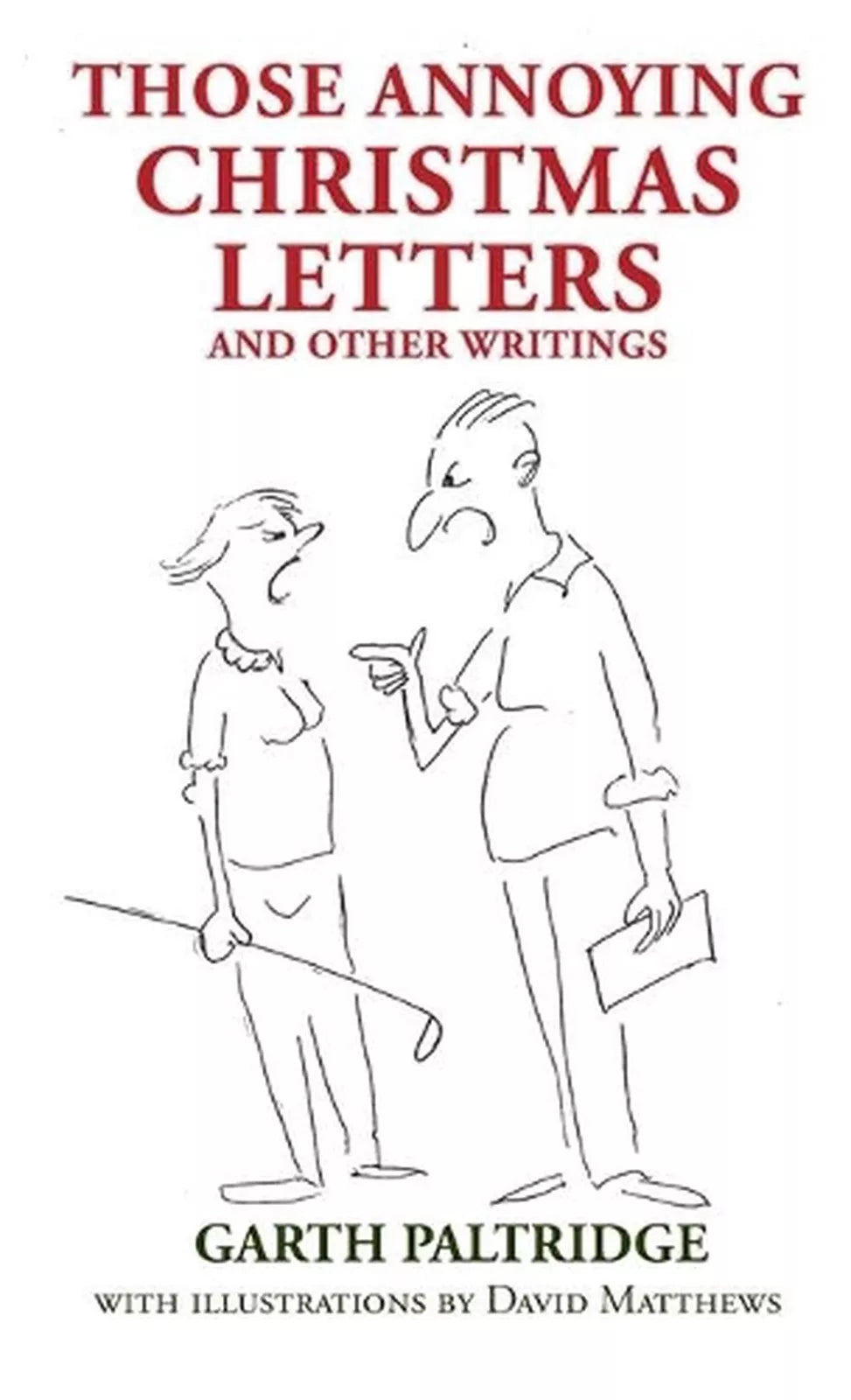 Those Annoying Christmas Letters and Other Writings by Garth Paltridge