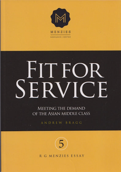 Fit for Service :&nbsp;Meeting the demand of the Asian middle class by Andrew Bragg